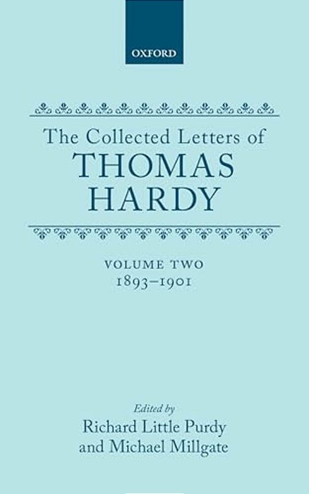 The Collected Letters Of Thomas Hardy: Volume 2: 1893-1901-..