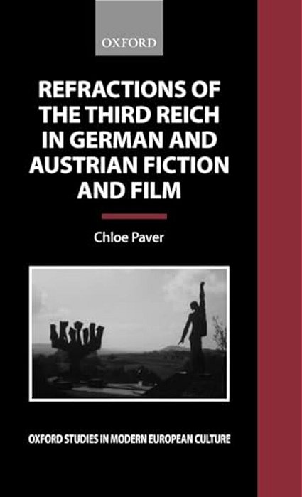 Refractions Of The Third Reich In German And Austrian Fiction And Film-..
