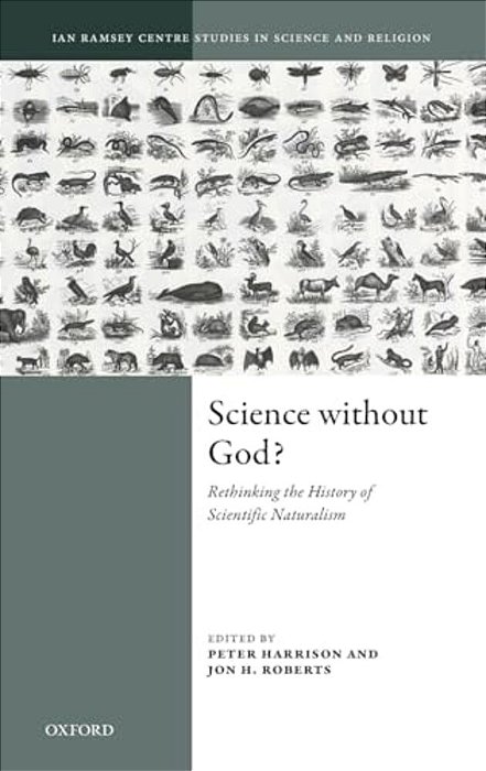 Science Without God?: Rethinking The History Of Scientific Naturalism-..