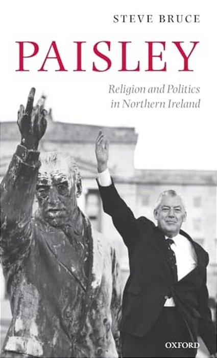 Paisley: Religion & Politics In N Irel C-..