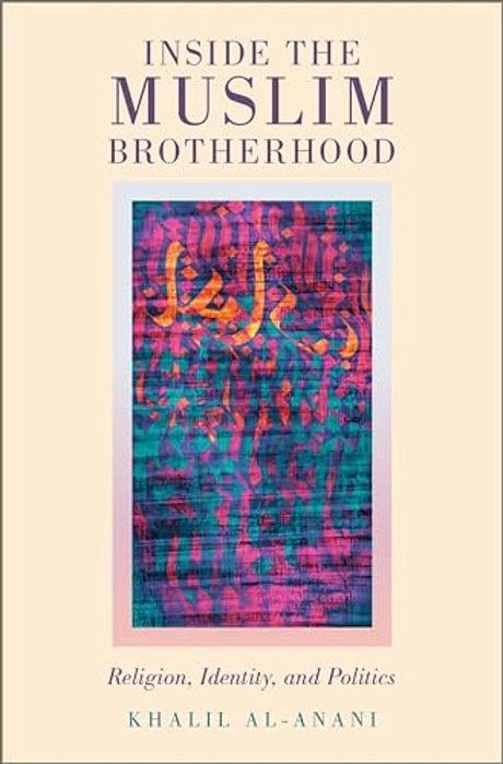 Inside The Muslim Brotherhood: Religion, Identity, And Politics-..