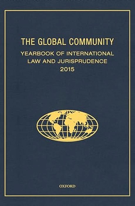 Global Community Yearbook Of International Law And Jurisprudence 2015-..