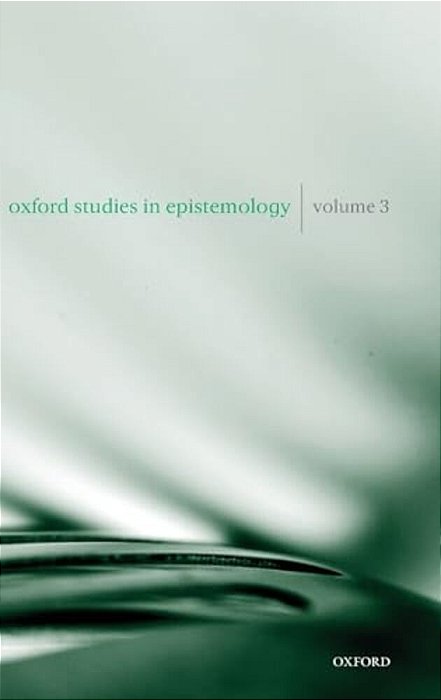 Oxf Studies Epistemology Vol 3 Ose C-..
