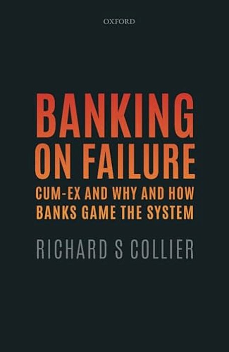 Banking On Failure: Cum-Ex And Why And How Banks Game The System-..
