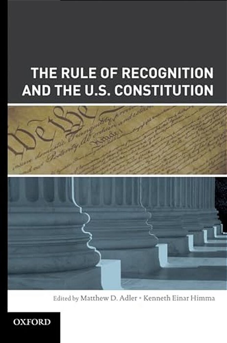 Rule Of Recognition And The U. S. Constitution-..