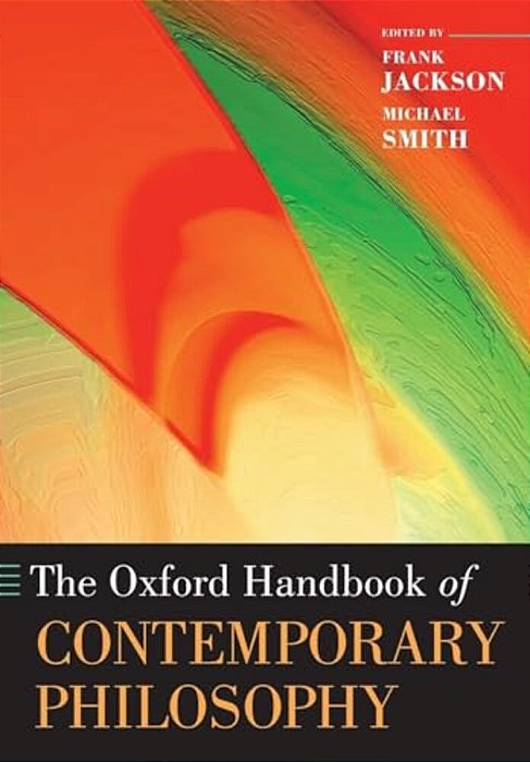 The Oxford Handbook Of Contemporary Philosophy-..