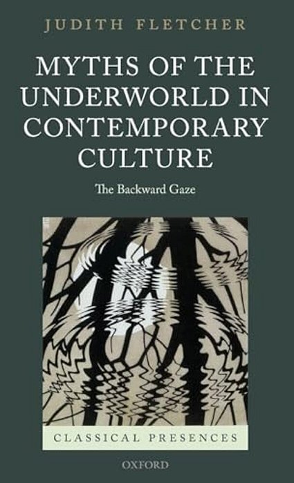 Myths Of The Underworld In Contemporary Culture: The Backward Gaze-..