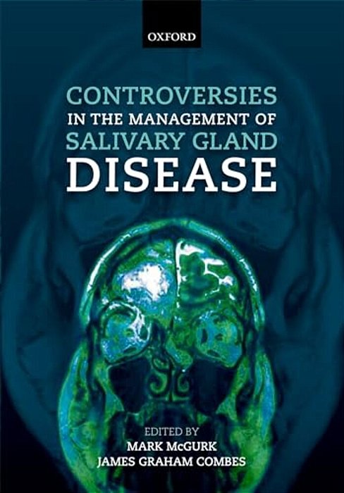 Controversies In The Management Of Salivary Gland Disease-..