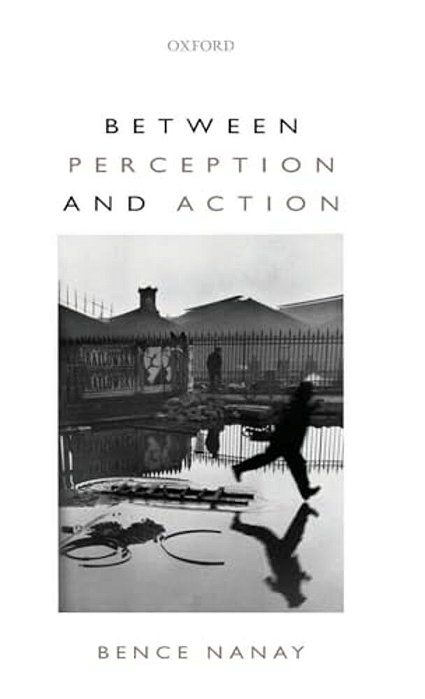 Between Perception And Action-..