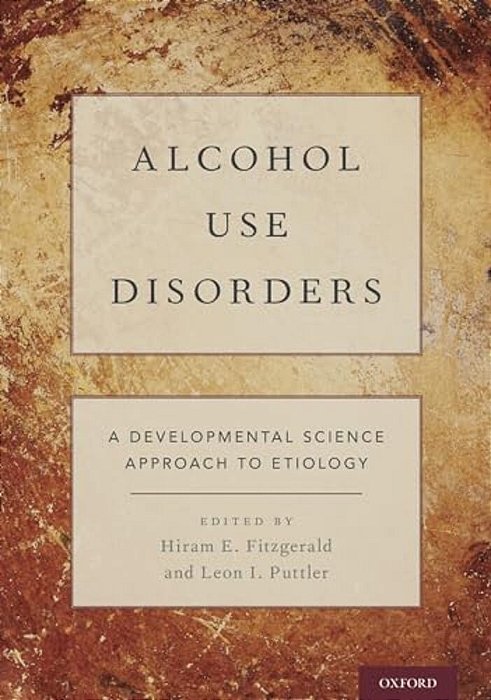 Alcohol Use Disorders: A Developmental Science Approach To Etiology-..