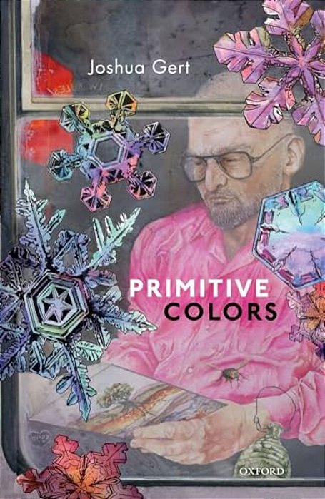 Primitive Colors: A Case Study In Neo-Pragmatist Metaphysics And Philosophy Of Perception-..