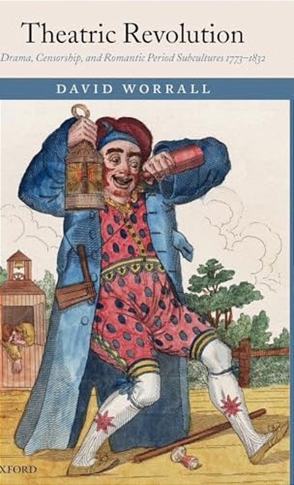 Theatric Revolution: Drama, Censorship, And Romantic Period Subcultures 1773-1832-..