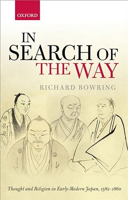 In Search Of The Way: Thought And Religion In Early-Modern Japan, 1582-1860-..