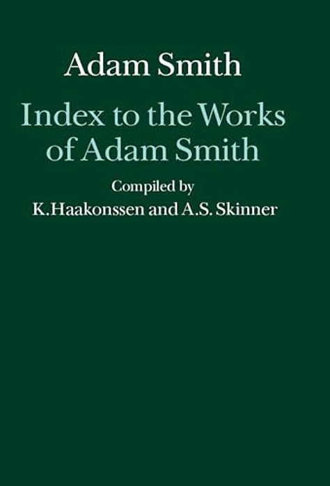 Index To The Works Of Adam Smith-..
