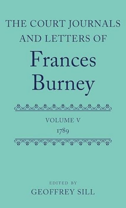 Court Journals And Letters Of Frances Burney: Volume V: 1789-..