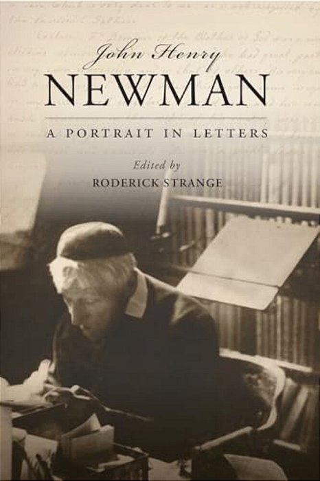 John Henry Newman: A Portrait In Letters-..