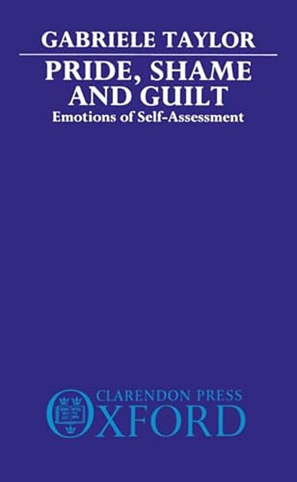 Pride, Shame, And Guilt: Emotions Of Self-Assessment-..