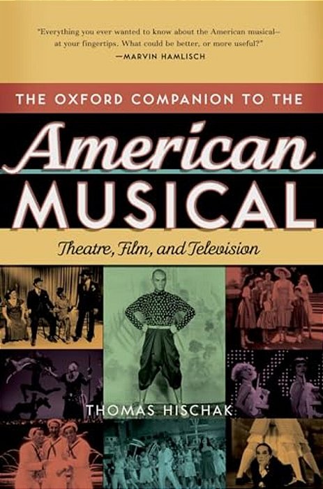 Oxford Companion To The American Musical: Theatre, Film, And Television-..