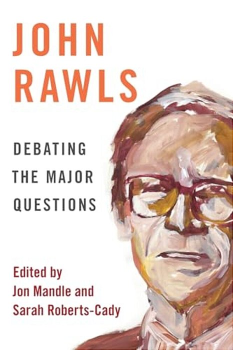 John Rawls: Debating The Major Questions-..