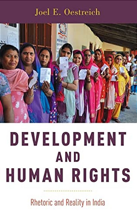 Development And Human Rights: Rhetoric And Reality In India-..