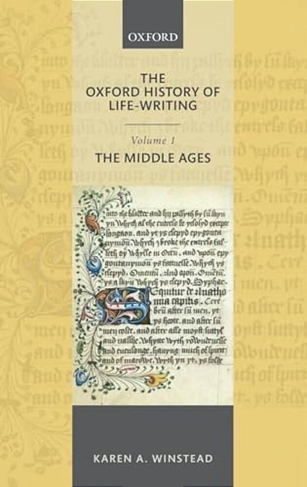 Oxford History Of Life-Writing: Volume 1. The Middle Ages-..