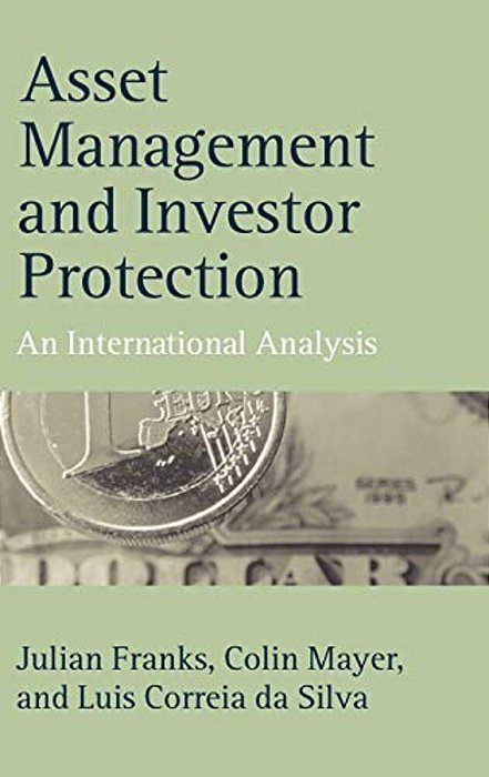 Asset Management And Investor Protection: An International Analysis-..