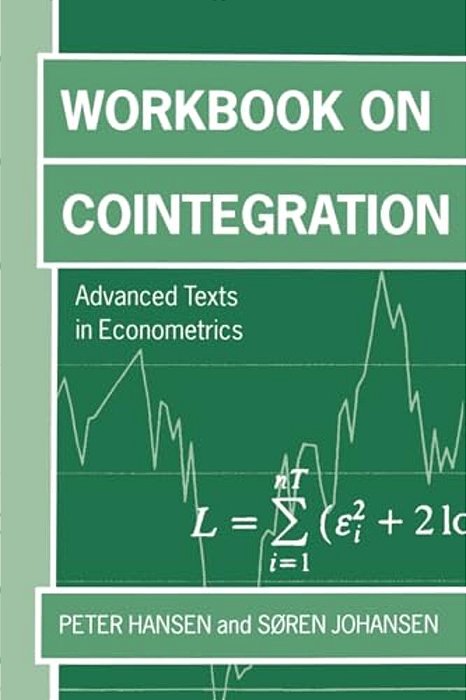 Workbook On Cointegration 'Advanceed Texts In Economics '-..