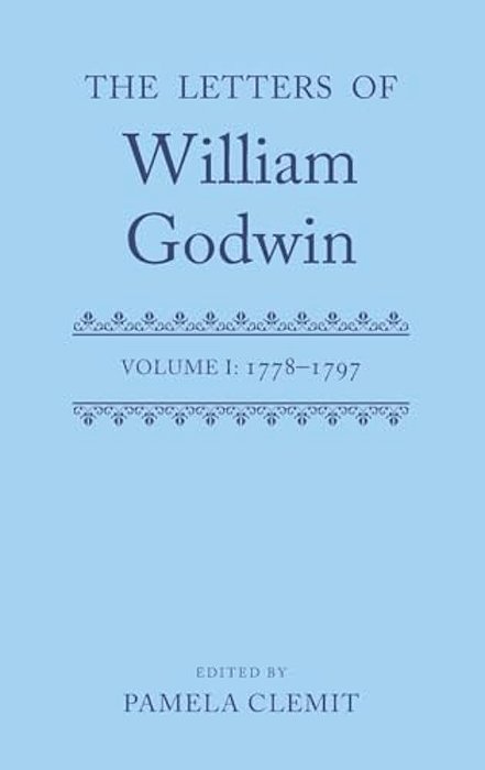 Letters Of William Godwin: Volume 1-..