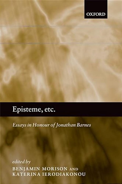 Episteme, Etc.: Essays In Honour Of Jonathan Barnes-..