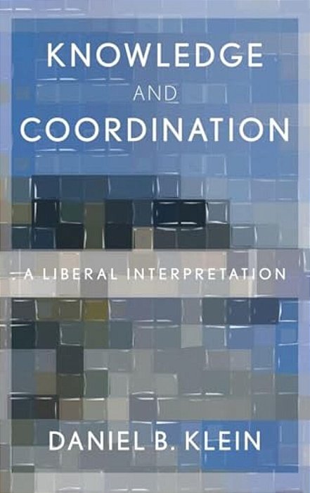Knowledge And Coordination: A Liberal Interpretation-..