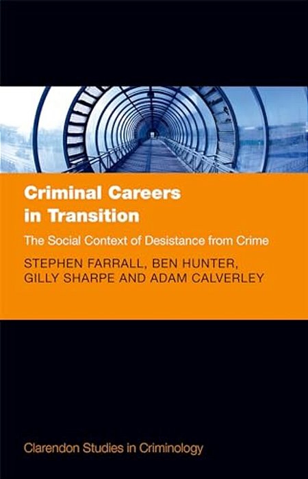 Criminal Careers In Transition: The Social Context Of Desistance From Crime-..