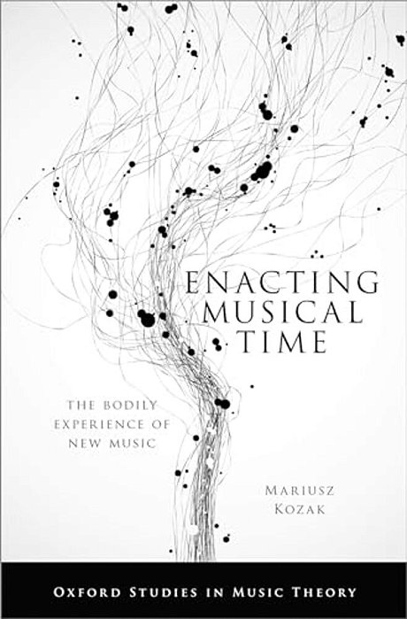 Enacting Musical Time Oxsmt C-..
