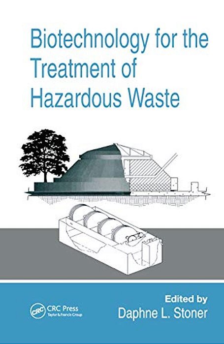 Biotechnology For The Treatment Of Hazardous Waste-..