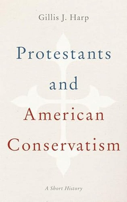 Protestants & American Conservatism C-..