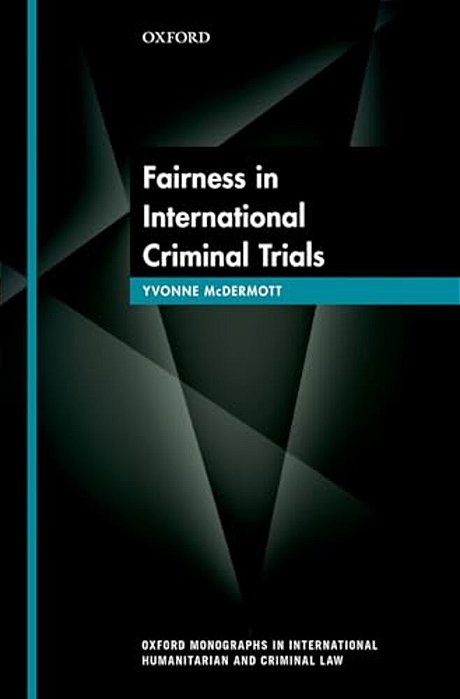 Fairness In International Criminal Trials-..