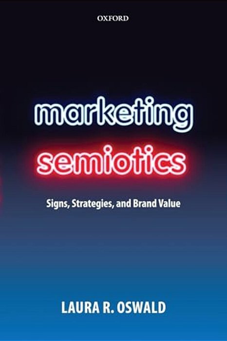 Marketing Semiotics: Signs, Strategies, And Brand Value-..
