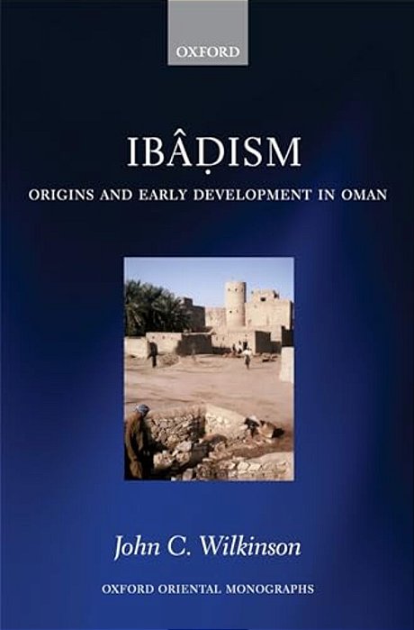 Ibadism: Origins And Early Development In Oman-..