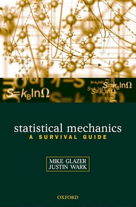 Statistical Mechanics: A Survival Guide-..