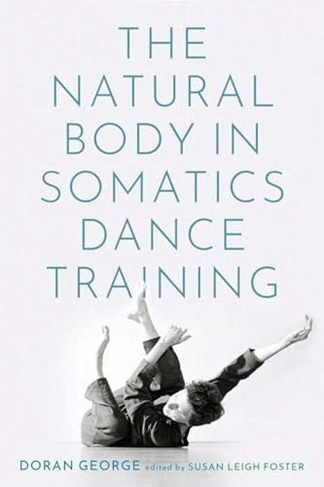 Natural Body In Somatics Dance Training-..