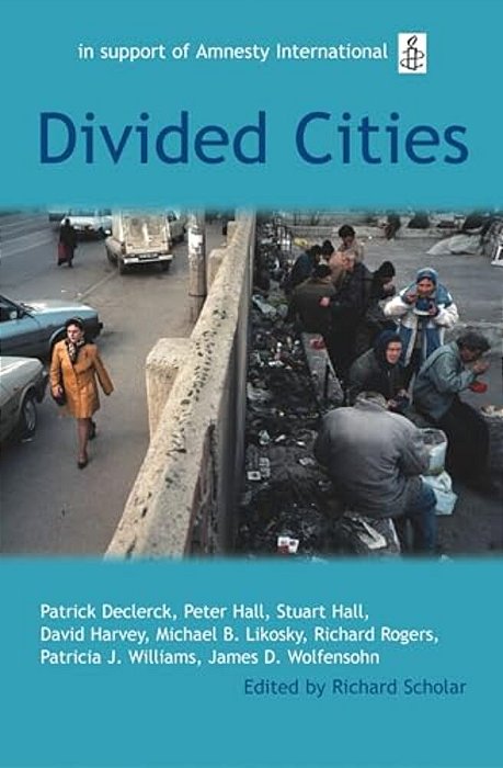 Divided Cities: The Oxford Amnesty Lectures 2003-..