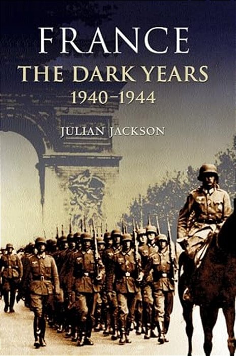 France, The Dark Years 1940-1944-..