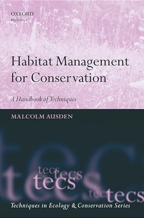 Habitat Management For Conservation: A Handbook Of Techniques-..