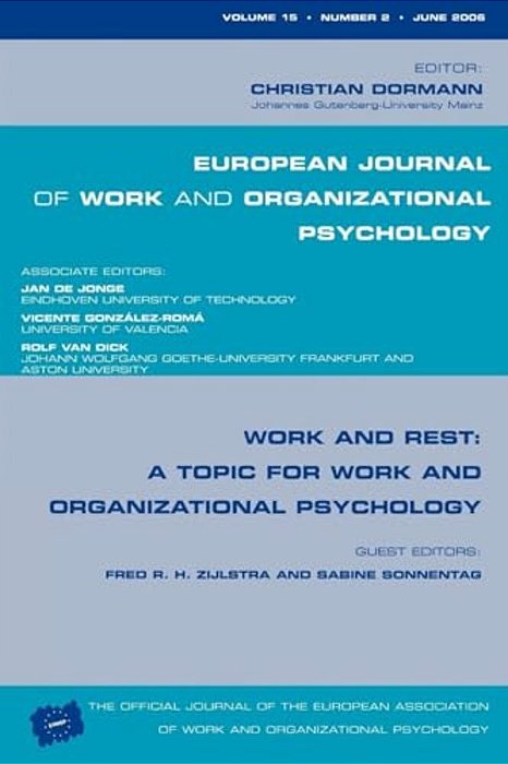 Work And Rest: A Topic For Work And Organizational Psychology: A Special Issue Of The European Journal Of Work And Organizational Psychology-..