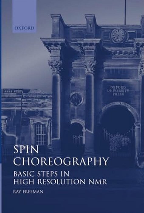 Spin Choreography: Basic Steps In High Resolution Nmr-..