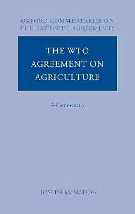 The Wto Agreement On Agriculture: A Commentary-..