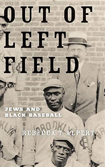 Out Of Left Field: Jews And Black Baseball-..
