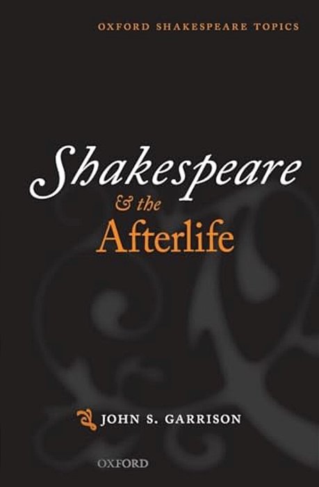 Shakespeare And The Afterlife-..