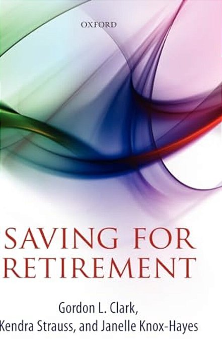 Saving For Retirement: Intention, Context, And Behavior-..