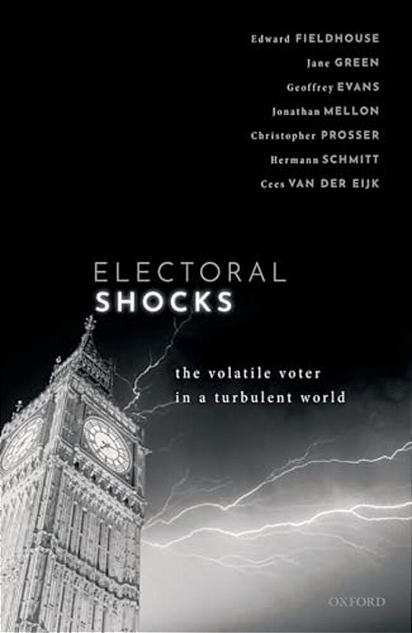 Electoral Shocks: The Volatile Voter In A Turbulent World-..