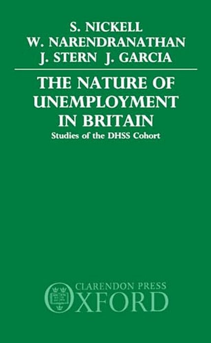 The Nature Of Unemployment In Britain: Studies Of The Dhss Cohort-..